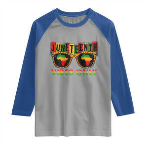 Juneteenth Vibes Only Raglan Shirt Afro Pride Sunglasses Black History Celebration TS02 Sport Gray Royal Print Your Wear