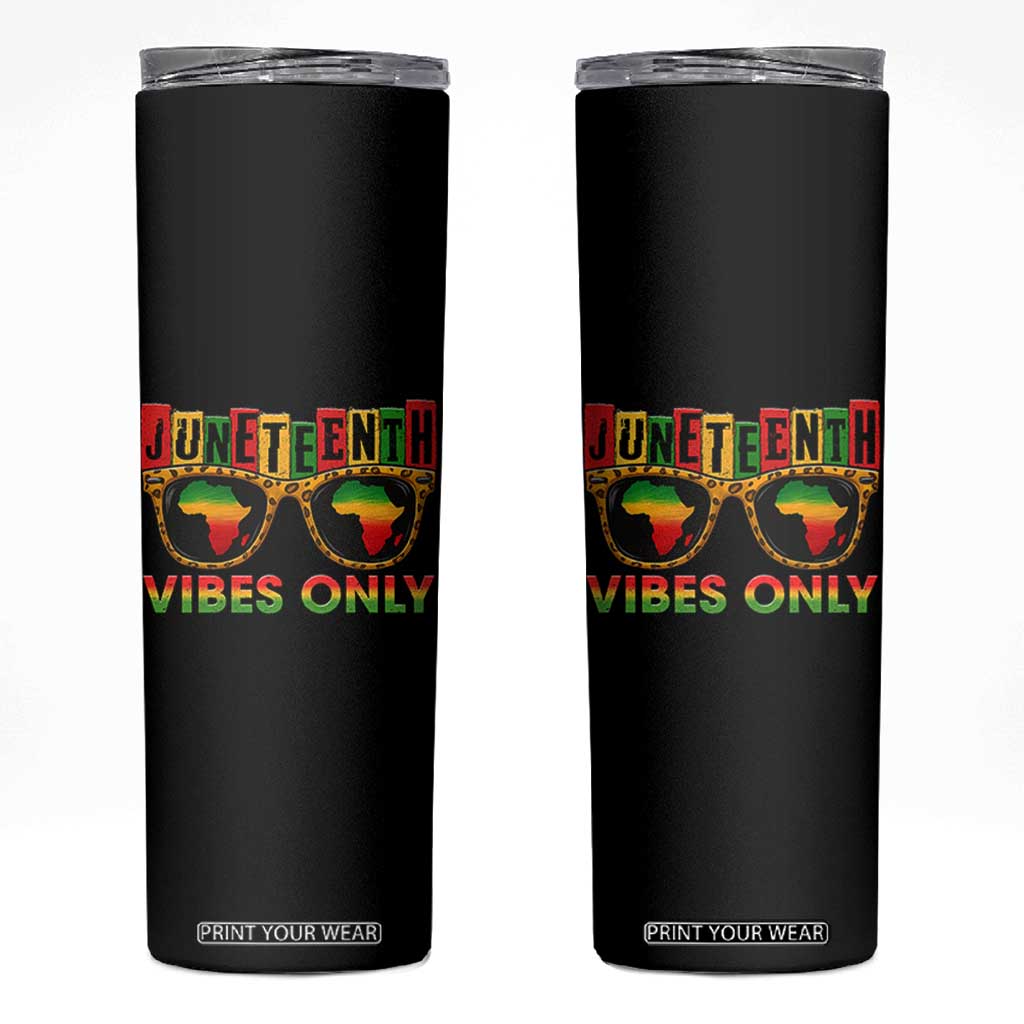 Juneteenth Vibes Only Skinny Tumbler Afro Pride Sunglasses Black History Celebration TS02 Black Print Your Wear