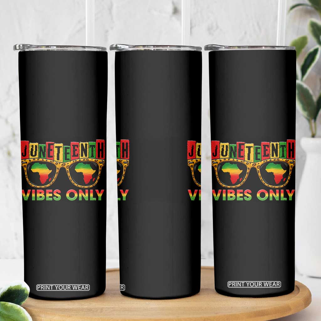 Juneteenth Vibes Only Skinny Tumbler Afro Pride Sunglasses Black History Celebration TS02 Print Your Wear
