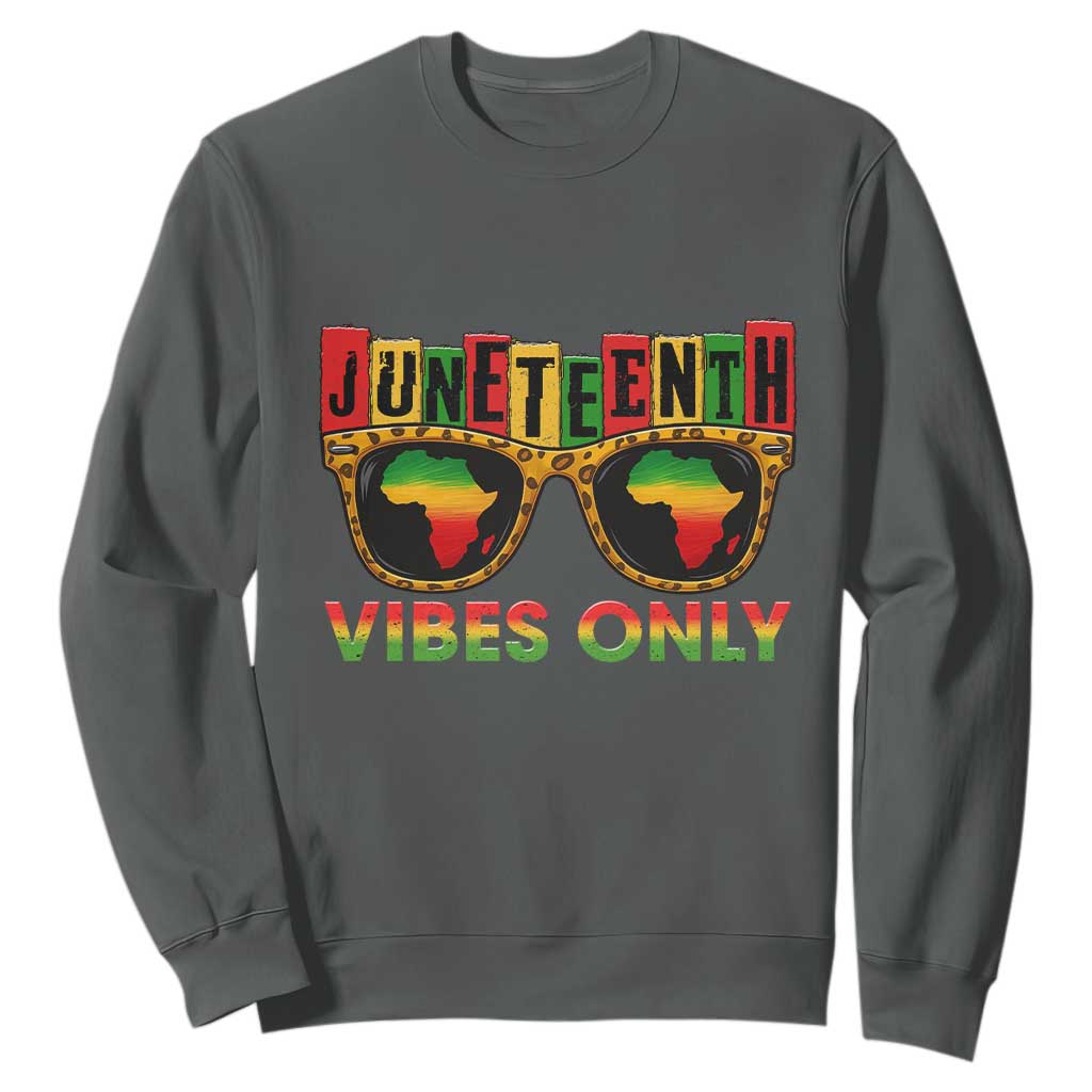 Juneteenth Vibes Only Sweatshirt Afro Pride Sunglasses Black History Celebration TS02 Dark Heather Print Your Wear