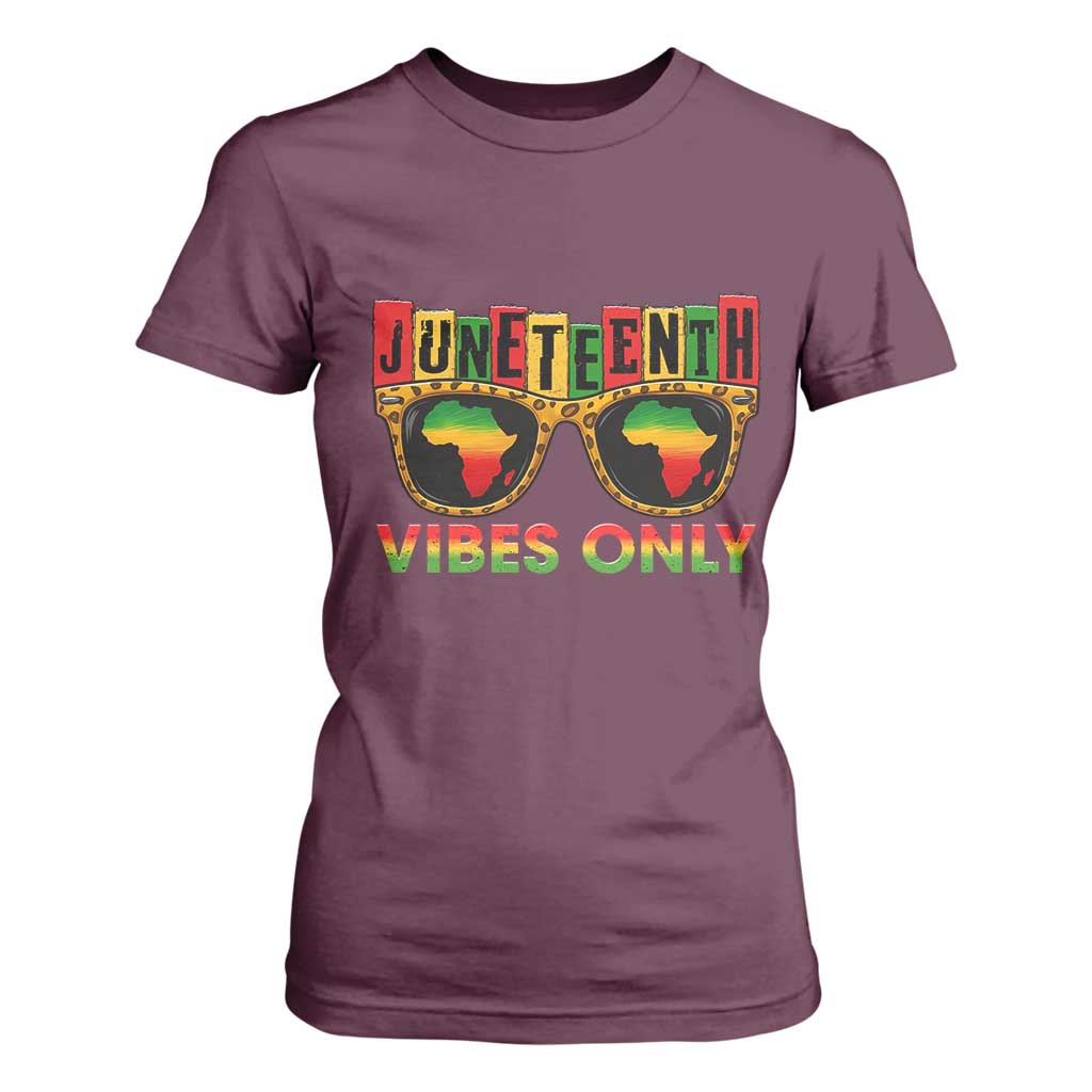 Juneteenth Vibes Only T Shirt For Women Afro Pride Sunglasses Black History Celebration TS02 Maroon Print Your Wear