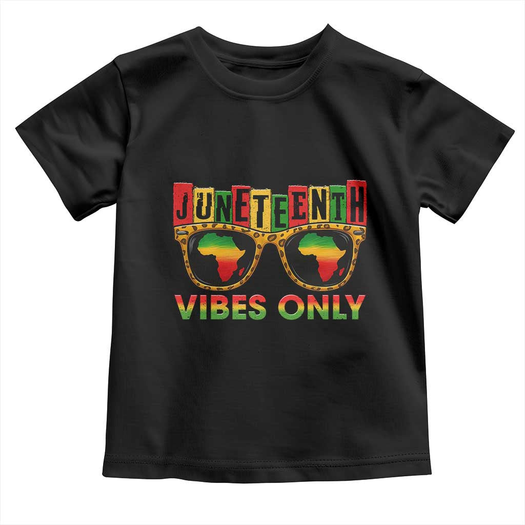 Juneteenth Vibes Only Toddler T Shirt Afro Pride Sunglasses Black History Celebration TS02 Black Print Your Wear