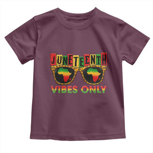 Juneteenth Vibes Only Toddler T Shirt Afro Pride Sunglasses Black History Celebration TS02 Maroon Print Your Wear