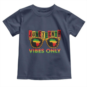 Juneteenth Vibes Only Toddler T Shirt Afro Pride Sunglasses Black History Celebration TS02 Navy Print Your Wear