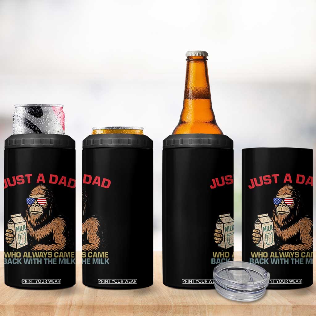 Just A Dad Who Always Came Back With The Milk 4 in 1 Can Cooler Tumbler Funny Fathers Day Bigfoot Sasquatch Lovers TS10 Print Your Wear
