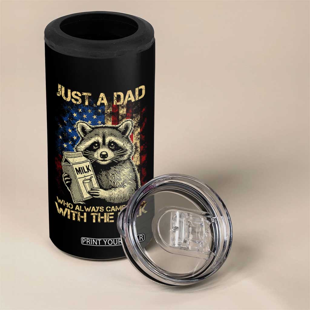 Just A Dad Who Always Came Back With The Milk 4 in 1 Can Cooler Tumbler Raccoon American Flag Father's Day TS10 Print Your Wear