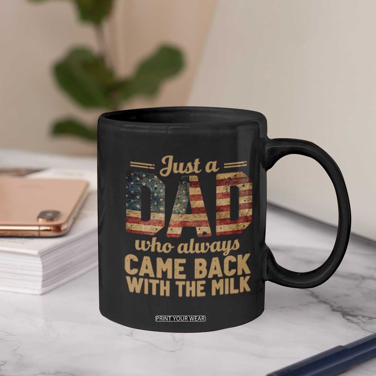 Just A Dad Who Always Came Back With The Milk Coffee Mug Retro American Flag TS10 Print Your Wear