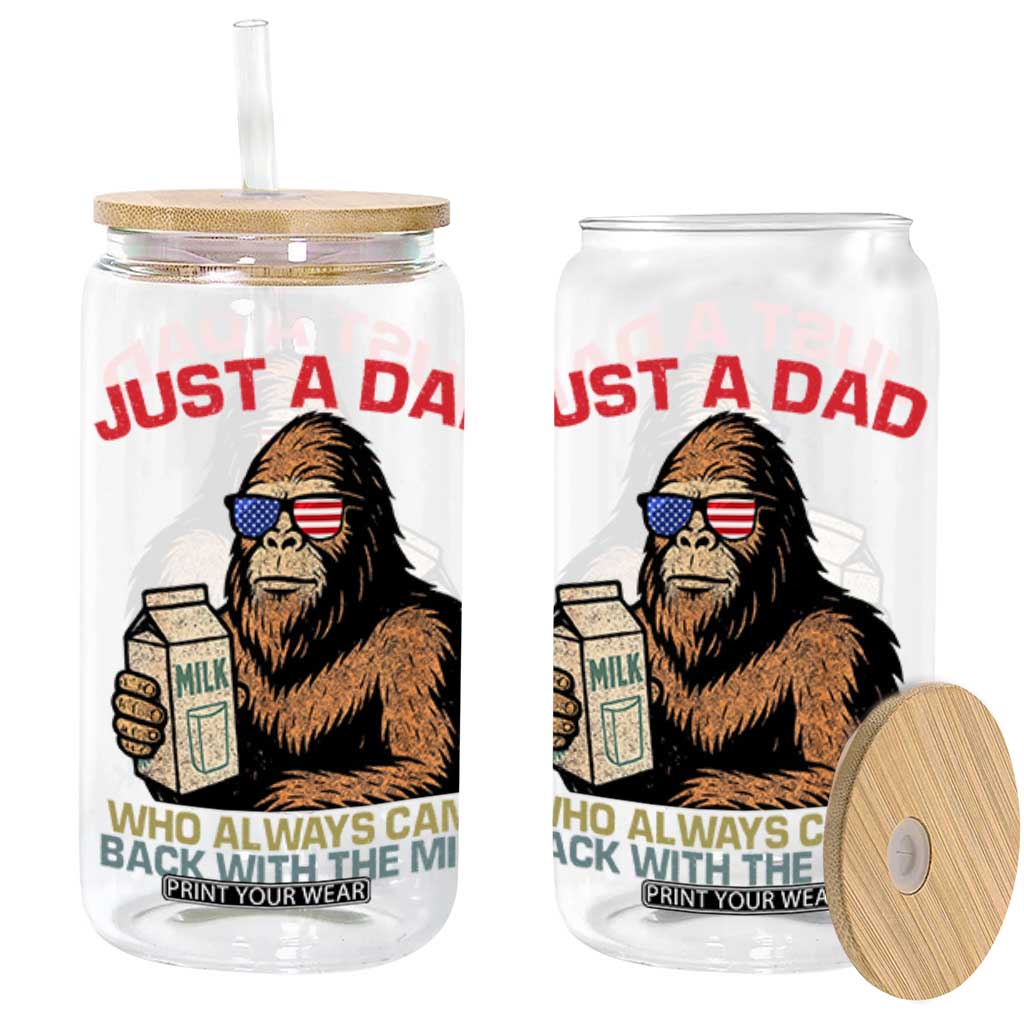 Just A Dad Who Always Came Back With The Milk Glass Can Funny Fathers Day Bigfoot Sasquatch Lovers TS10 Black Print Your Wear