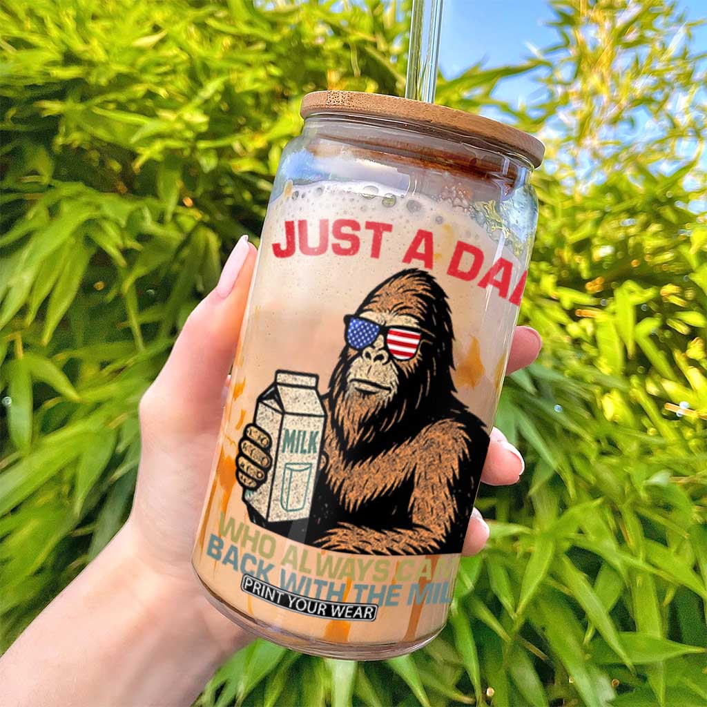 Just A Dad Who Always Came Back With The Milk Glass Can Funny Fathers Day Bigfoot Sasquatch Lovers TS10 Print Your Wear