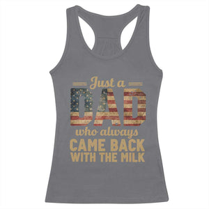 Just A Dad Who Always Came Back With The Milk Racerback Tank Top Retro American Flag TS10 Charcoal Print Your Wear