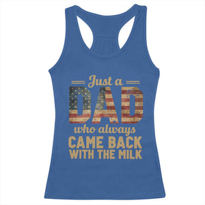 Just A Dad Who Always Came Back With The Milk Racerback Tank Top Retro American Flag TS10 Royal Blue Print Your Wear