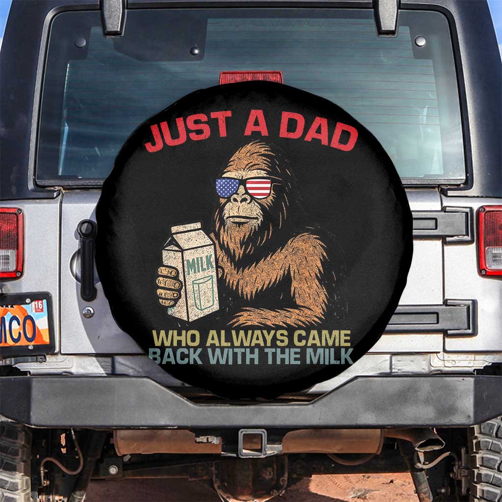 Just A Dad Who Always Came Back With The Milk Spare Tire Cover Funny Fathers Day Bigfoot Sasquatch Lovers TS10 No hole Black Print Your Wear