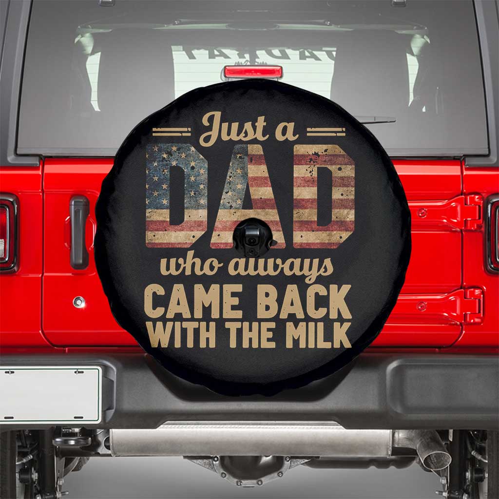 Just A Dad Who Always Came Back With The Milk Spare Tire Cover Retro American Flag TS10 Black Print Your Wear
