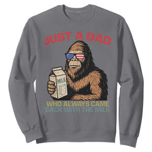 Just A Dad Who Always Came Back With The Milk Sweatshirt Funny Fathers Day Bigfoot Sasquatch Lovers TS10 Charcoal Print Your Wear