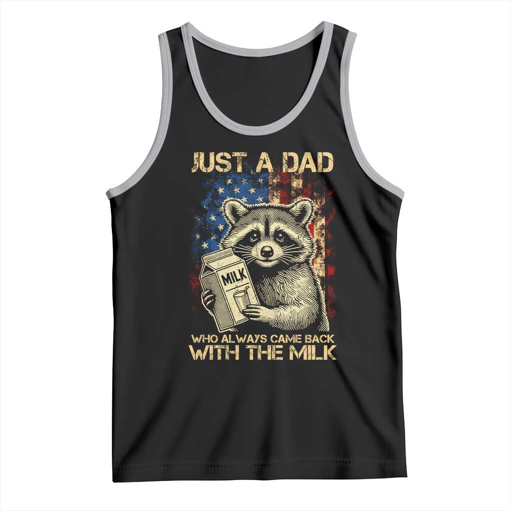 Just A Dad Who Always Came Back With The Milk Tank Top Raccoon American Flag Father's Day TS10 Black Athletic Heather Print Your Wear