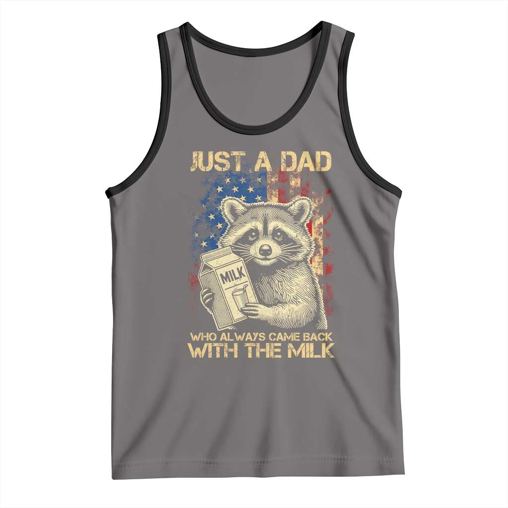 Just A Dad Who Always Came Back With The Milk Tank Top Raccoon American Flag Father's Day TS10 Deep Heather Black Print Your Wear