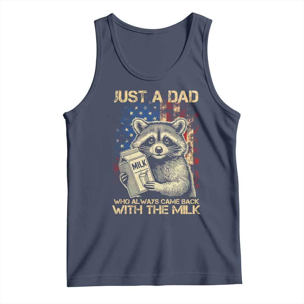 Just A Dad Who Always Came Back With The Milk Tank Top Raccoon American Flag Father's Day TS10 Navy Print Your Wear