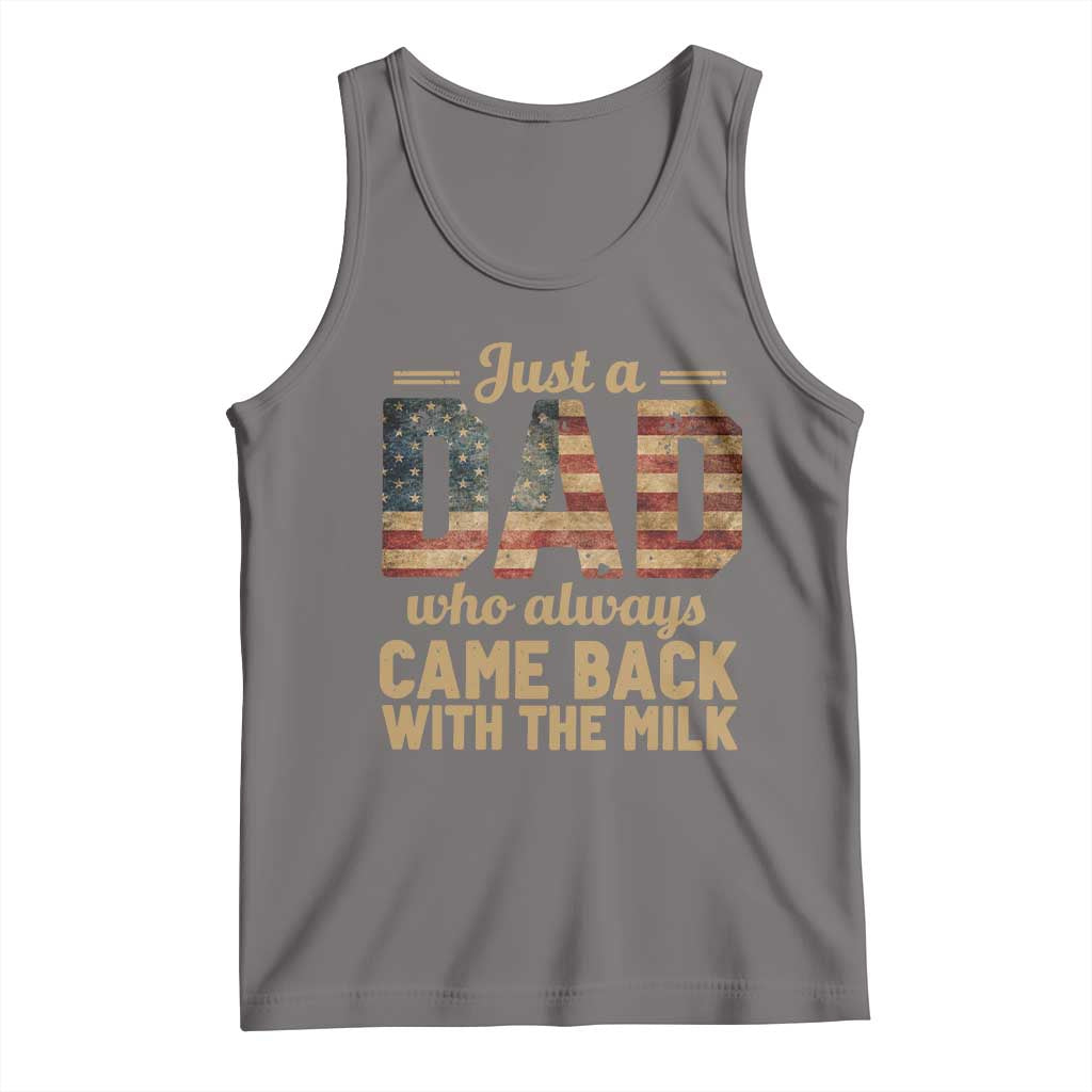 Just A Dad Who Always Came Back With The Milk Tank Top Retro American Flag TS10 Deep Heather Print Your Wear