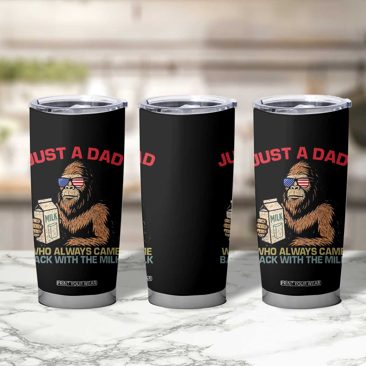Just A Dad Who Always Came Back With The Milk Tumbler Cup Funny Fathers Day Bigfoot Sasquatch Lovers TS10 Print Your Wear