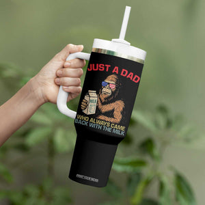 Just A Dad Who Always Came Back With The Milk Tumbler With Handle Funny Fathers Day Bigfoot Sasquatch Lovers TS10 Print Your Wear