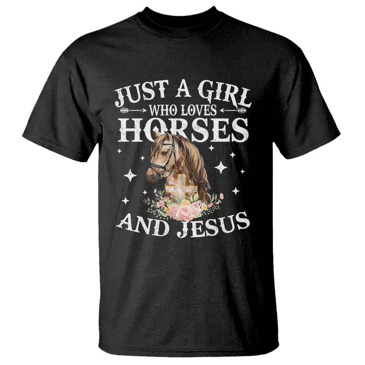 Just A Girl Who Loves Horses And Jesus T Shirt Christian Girls Horse TS11 Black Print Your Wear