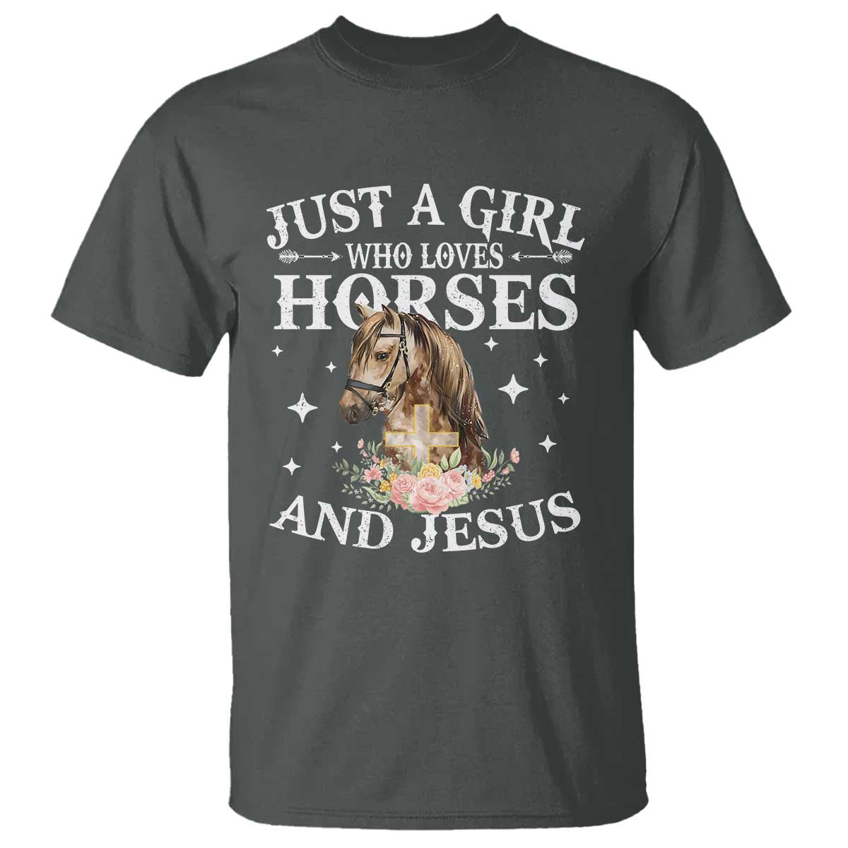 Just A Girl Who Loves Horses And Jesus T Shirt Christian Girls Horse TS11 Dark Heather Print Your Wear