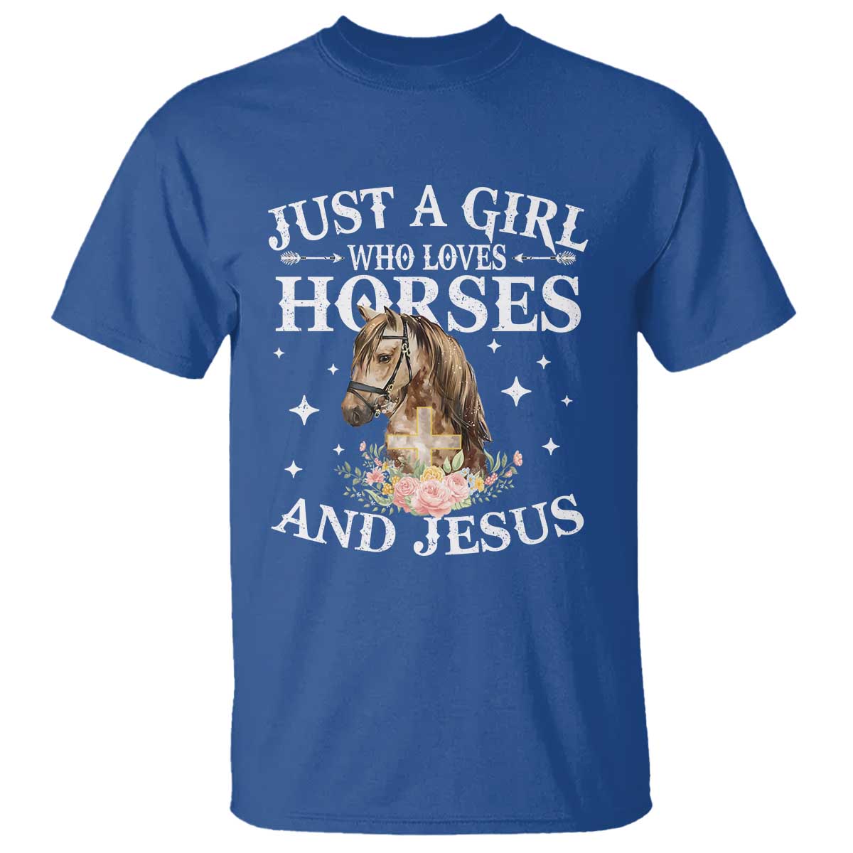 Just A Girl Who Loves Horses And Jesus T Shirt Christian Girls Horse TS11 Royal Blue Print Your Wear