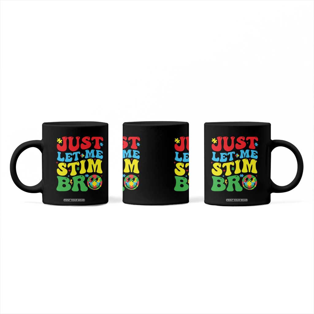 Just Let Me Stim Bro Coffee Mug Autism ADHD Stimming TS09 Print Your Wear