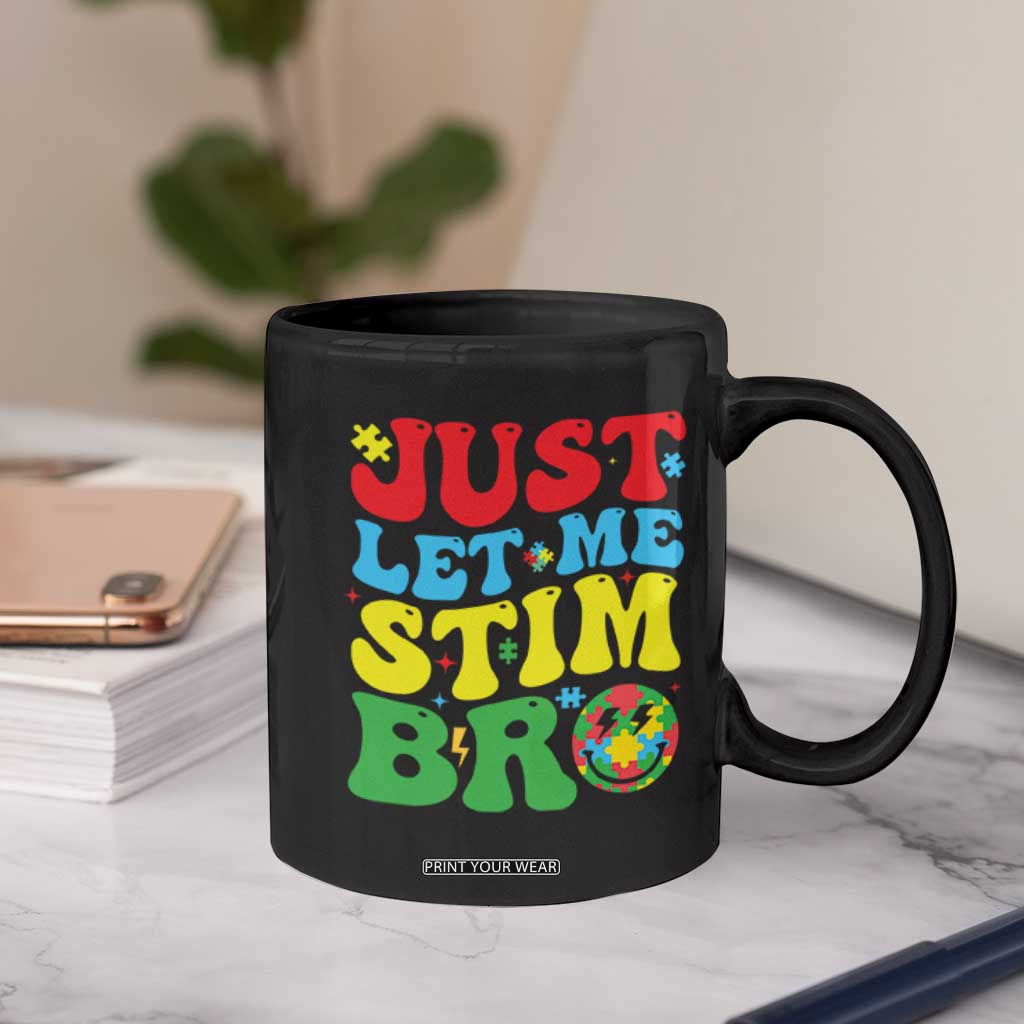 Just Let Me Stim Bro Coffee Mug Autism ADHD Stimming TS09 Print Your Wear