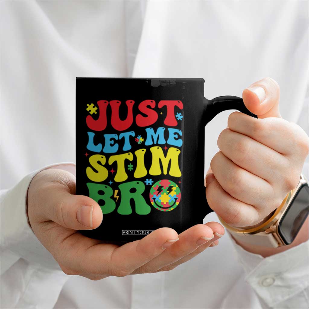 Just Let Me Stim Bro Coffee Mug Autism ADHD Stimming TS09 Print Your Wear