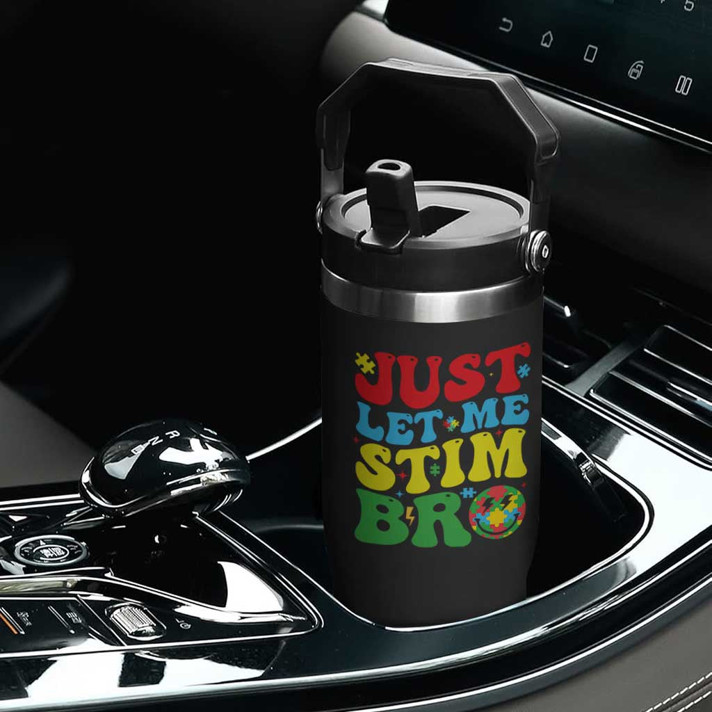 Just Let Me Stim Bro Flip Straw Tumbler Autism ADHD Stimming TS09 Print Your Wear