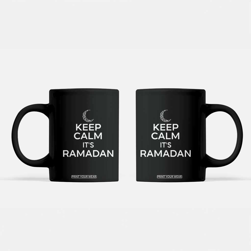 Keep Calm It's Ramadan Coffee Mug Kareem Eid Mubarek Islamic Muslims TS02 Black Print Your Wear