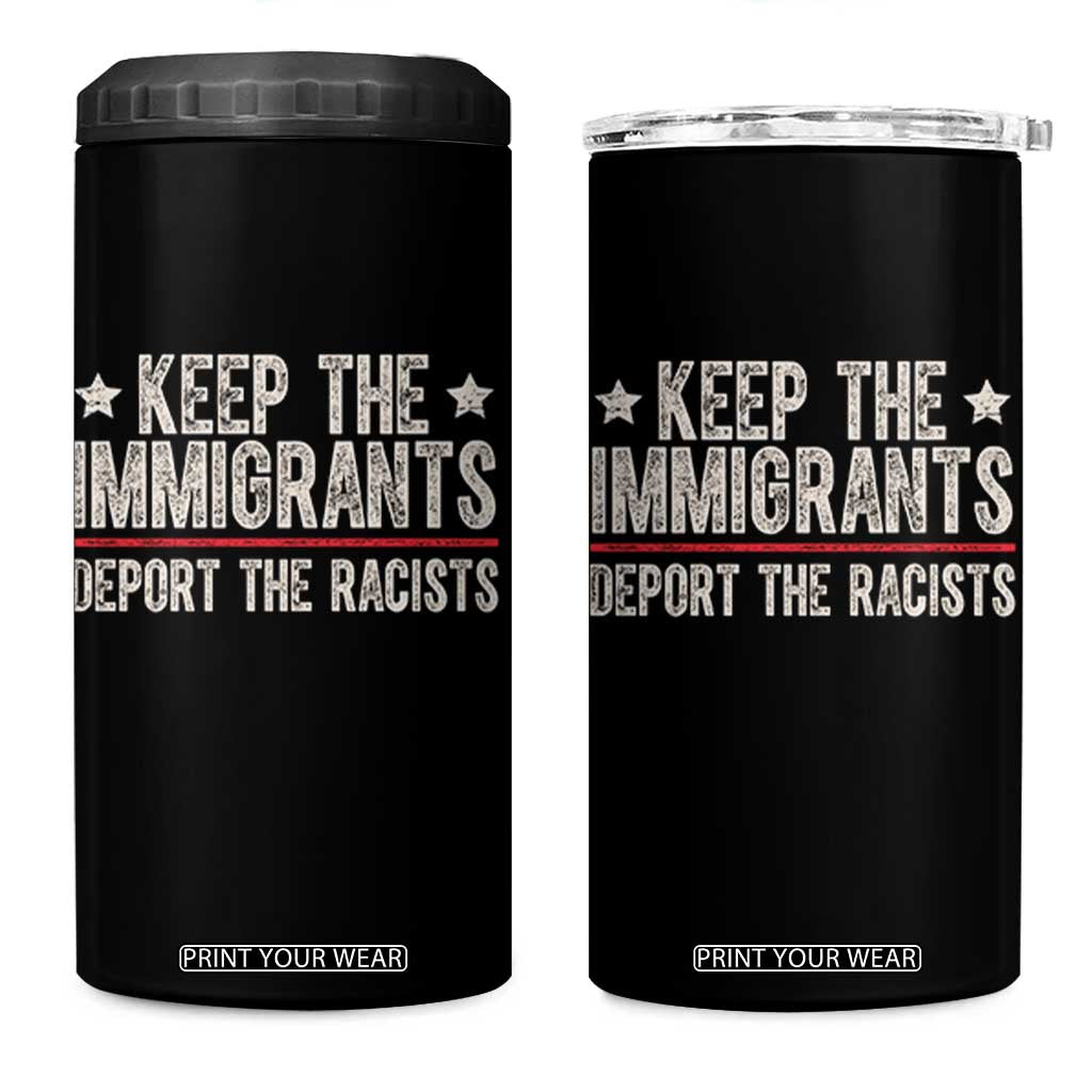 Keep The Immigrants Deport The Racists 4 in 1 Can Cooler Tumbler Vintage Star TS11 One Size: 16 oz Black Print Your Wear