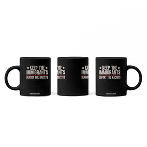 Keep The Immigrants Deport The Racists Coffee Mug Vintage Star TS11 Print Your Wear
