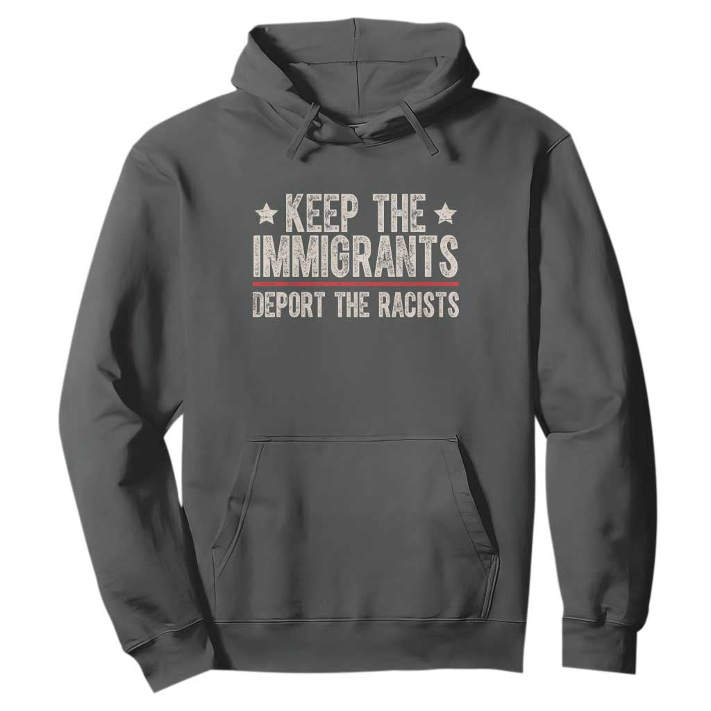 Keep The Immigrants Deport The Racists Hoodie Vintage Star TS11 Dark Heather Print Your Wear