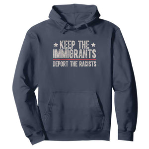 Keep The Immigrants Deport The Racists Hoodie Vintage Star TS11 Navy Print Your Wear