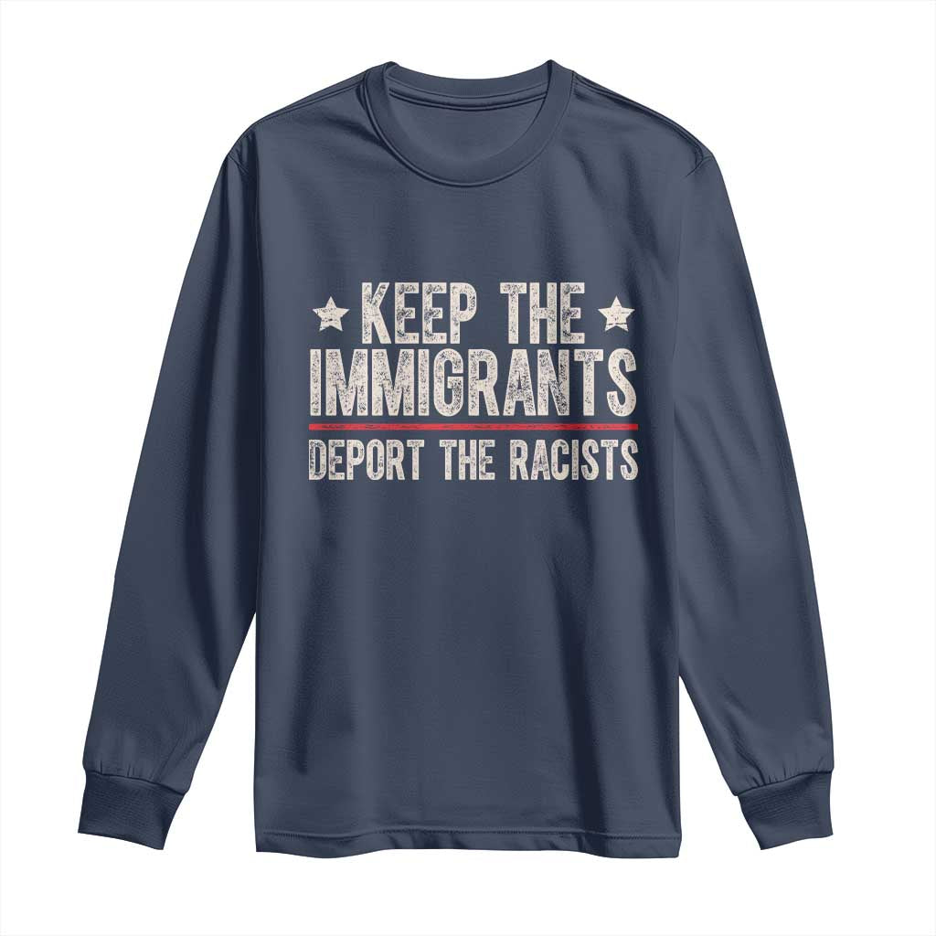 Keep The Immigrants Deport The Racists Long Sleeve Shirt Vintage Star TS11 Navy Print Your Wear