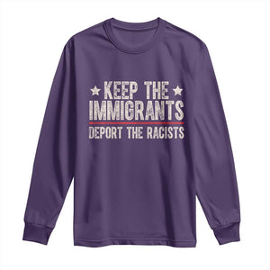 Keep The Immigrants Deport The Racists Long Sleeve Shirt Vintage Star TS11 Purple Print Your Wear
