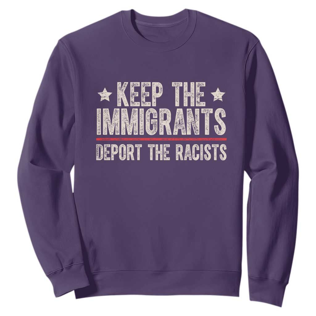 Keep The Immigrants Deport The Racists Sweatshirt Vintage Star TS11 Purple Print Your Wear