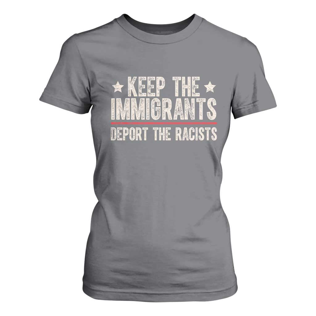 Keep The Immigrants Deport The Racists T Shirt For Women Vintage Star TS11 Charcoal Print Your Wear