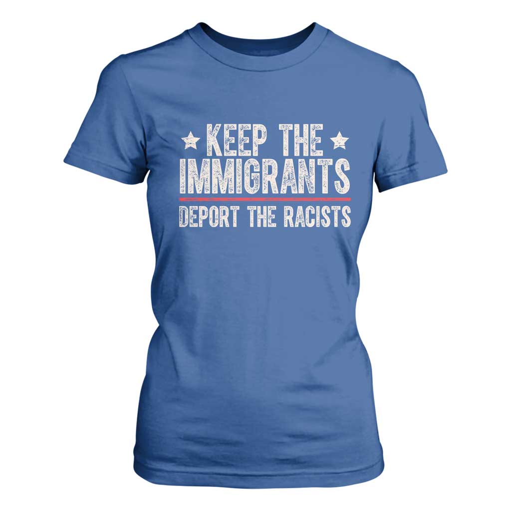 Keep The Immigrants Deport The Racists T Shirt For Women Vintage Star TS11 Royal Blue Print Your Wear