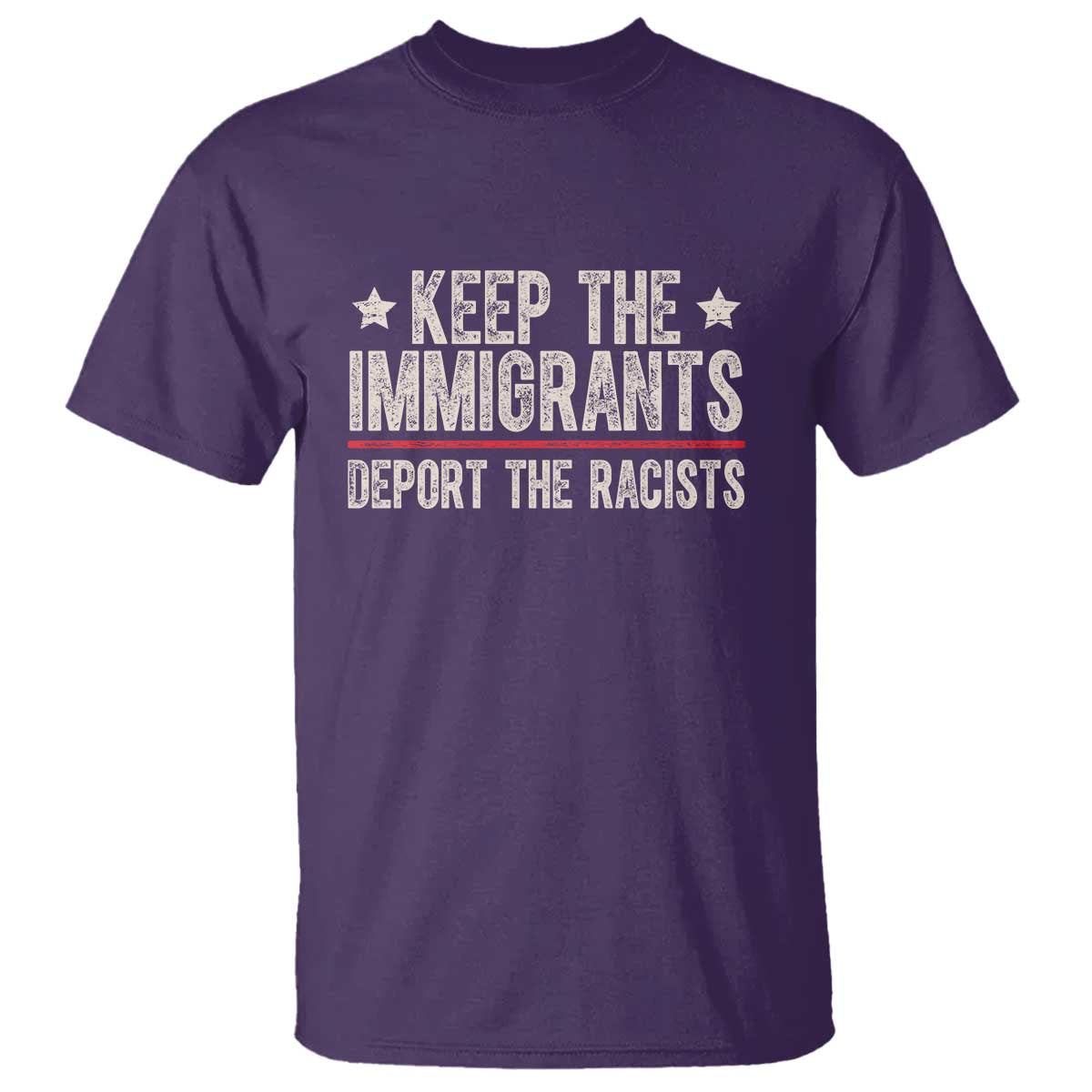 Keep The Immigrants Deport The Racists T Shirt Vintage Star TS11 Purple Print Your Wear