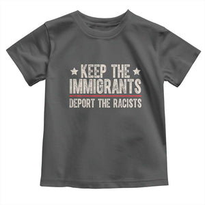 Keep The Immigrants Deport The Racists Toddler T Shirt Vintage Star TS11 Dark Heather Print Your Wear