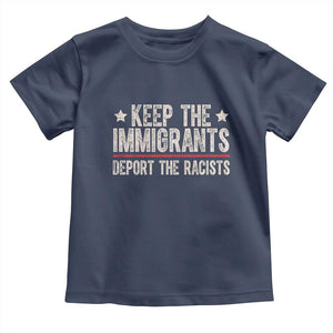 Keep The Immigrants Deport The Racists Toddler T Shirt Vintage Star TS11 Navy Print Your Wear