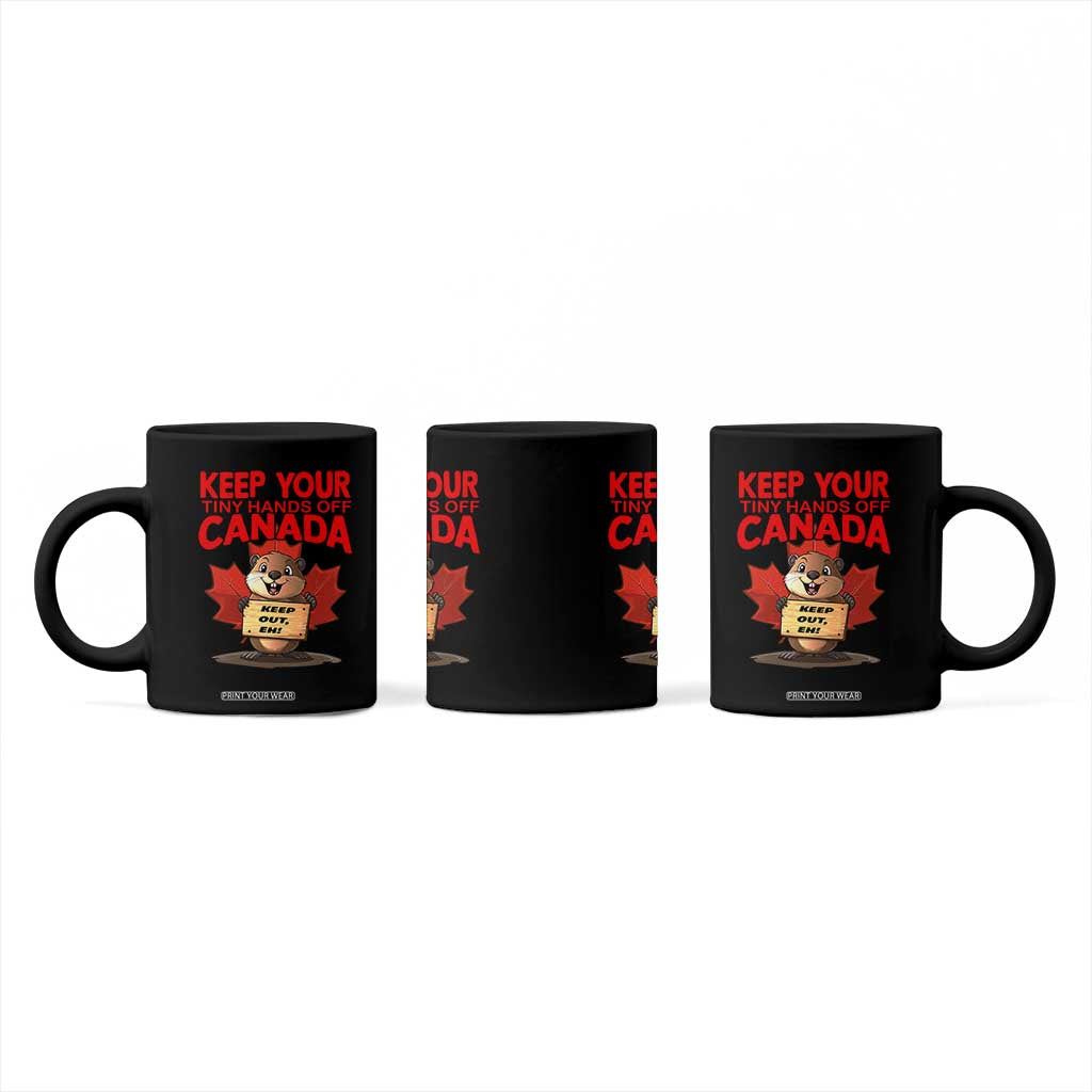 Keep Your Tiny Hands Off Canada Coffee Mug Not For Sale Canadian Maple Leaf Beaver TS02 Print Your Wear