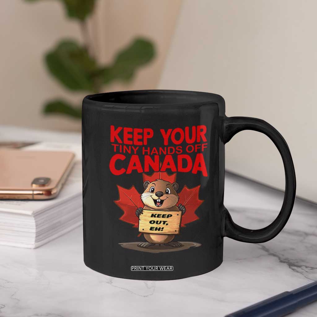 Keep Your Tiny Hands Off Canada Coffee Mug Not For Sale Canadian Maple Leaf Beaver TS02 Print Your Wear
