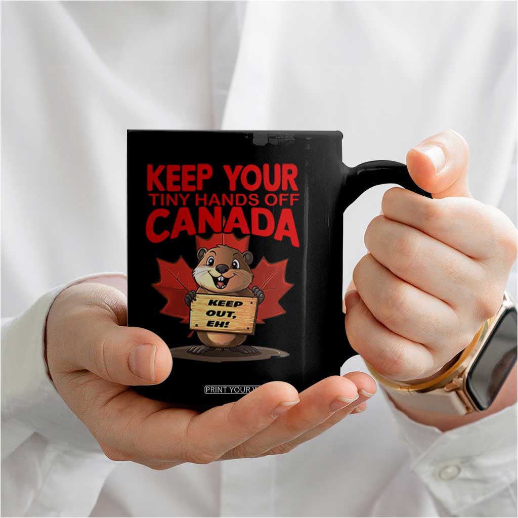 Keep Your Tiny Hands Off Canada Coffee Mug Not For Sale Canadian Maple Leaf Beaver TS02 Print Your Wear