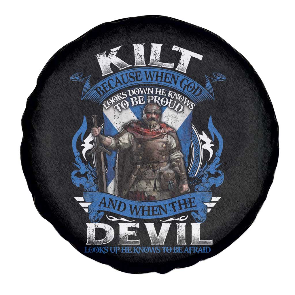Kilt Because When God Looks Down He Knows To Be Proud And When The Devil Looks Up He Knows To Be Afraid Spare Tire Cover TS11 Print Your Wear
