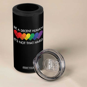 LGBTQ Be A Decent Human Its Not That Hard 4 in 1 Can Cooler Tumbler Rainbow Hearts TS11 Print Your Wear