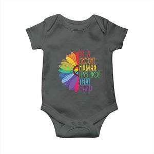 LGBTQ Be A Decent Human Its Not That Hard Baby Onesie Rainbow Flower TS11 Dark Heather Print Your Wear